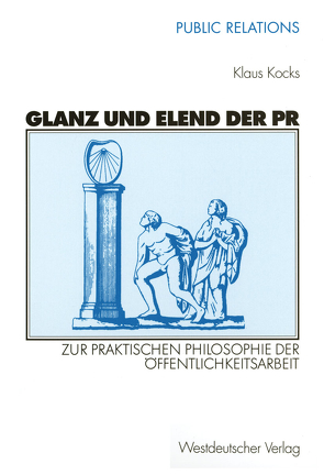 Glanz und Elend der PR von Kocks,  Klaus