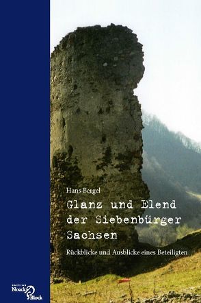 Glanz und Elend der Siebenbürger Sachsen von Bergel,  Hans