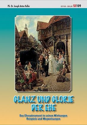 Glanz und Glorie der Ehe von Keller,  Joseph A