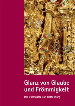 Glanz von Glaube und Frömmigkeit von Feist,  Joachim, Fürst,  Gebhard, Kiebler,  Harald, Urban,  Wolfgang