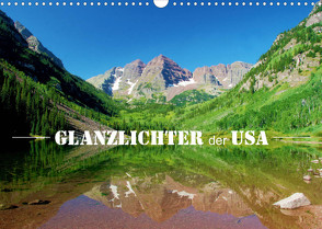 Glanzlichter der USA (Wandkalender 2022 DIN A3 quer) von Stamm,  Dirk