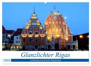 Glanzlichter Rigas – Lettlands prachtvolle Hauptstadt (Wandkalender 2024 DIN A2 quer), CALVENDO Monatskalender von von Loewis of Menar,  Henning