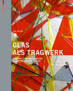 Glas als Tragwerk von Wurm,  Jan