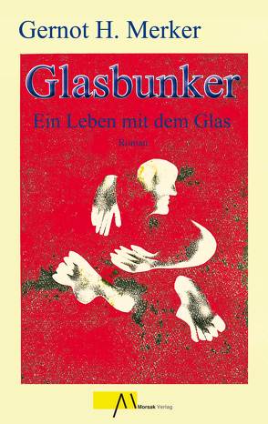 Glasbunker von Merker,  Gernot H, Merker,  Ursula