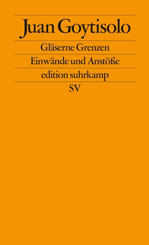 Gläserne Grenzen von Brovot,  Thomas, Goytisolo,  Juan, Hansen,  Christian
