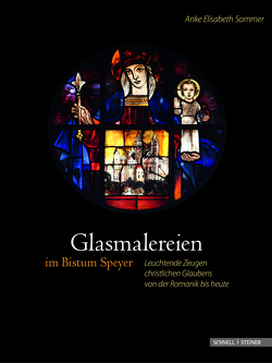 Glasmalereien im Bistum Speyer von Sommer,  Anke Elisabeth