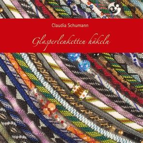 Glasperlenketten häkeln von Schumann,  Claudia