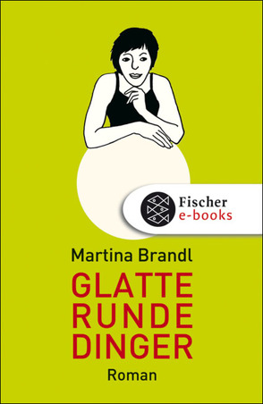 Glatte runde Dinger von Brandl,  Martina