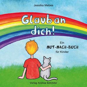 Glaub an dich! von Mebes,  Jessika