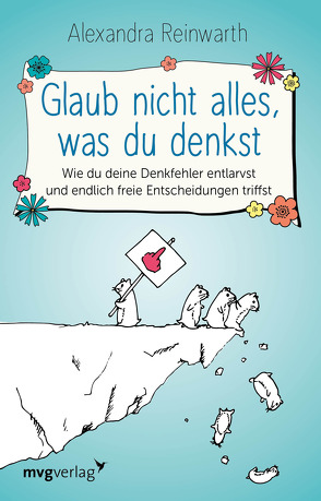 Glaub nicht alles, was du denkst von Reinwarth,  Alexandra