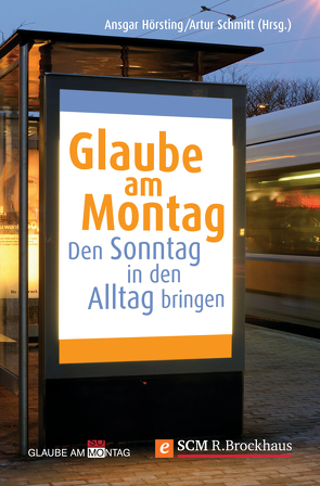 Glaube am Montag von Hörsting,  Ansgar, Schmitt,  Artur