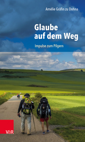 Glaube auf dem Weg von zu Dohna,  Amélie Gräfin