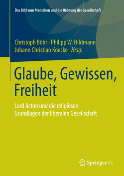 Glaube, Gewissen, Freiheit von Böhr,  Christoph, Hildmann,  Philipp W., Koecke,  Johann Christian