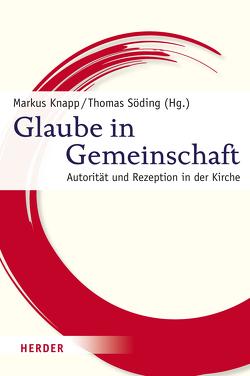 Glaube in Gemeinschaft von Knapp,  Markus, Söding,  Thomas