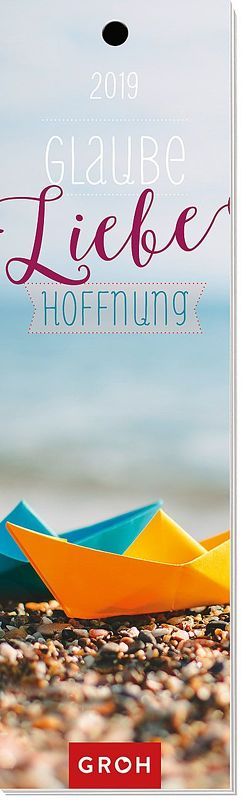 Glaube, Liebe, Hoffnung 2019 von Groh Redaktionsteam