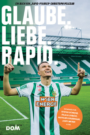 GLAUBE. LIEBE. RAPID. von Pelczar,  Christoph