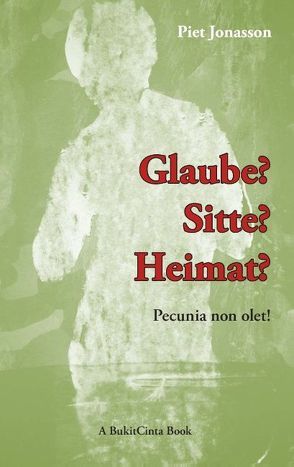 Glaube? – Sitte? – Heimat? von Jonasson,  Piet