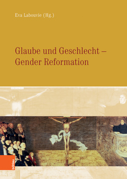 Glaube und Geschlecht von Akkuş,  Umut, Conrad,  Anne, Eckholt,  Margit, Fingerhut-Säck,  Mareike, Gause,  Ute, Grochowina,  Nicole, Heller,  Birgit, Jepsen,  Maria, Junkermann,  Ilse, Kommer,  Dorothee, Labouvie,  Eva, Lück,  Heiner, Opitz-Belakhal,  Claudia, Schlarb,  Cornelia, Schmidt-Funke,  Julia A., Söderblom,  Kerstin, Strackeljan,  Jens, Toprak,  Ahmed, Witt,  Christian Volkmar, Wunder,  Heide