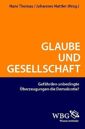 Glaube und Gesellschaft von Hattler,  Johannes, Thomas,  Hans