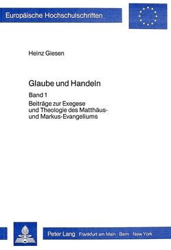 Glaube und Handeln von Giesen,  Heinz