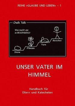 Glaube und Leben / Band 1/3: Unser Vater im Himmel von Diewald,  Erik, Diewald,  Martina, Obereder,  Horst, Obereder,  Ingeborg, Prügl,  Maria