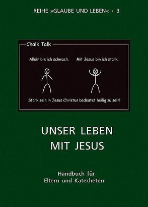 Glaube und Leben / Band 3/3: Unser Leben mit Jesus von Diewald,  Erik, Diewald,  Martina, Obereder,  Horst, Obereder,  Ingeborg, Prügl,  Maria