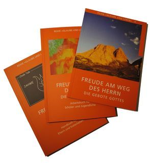 Glaube und Leben / Band 6: Freude am Weg des Herrn – die Gebote Gottes von Eder,  Georg, Laun,  Andreas, Prügl,  Maria, Schönborn,  Christoph