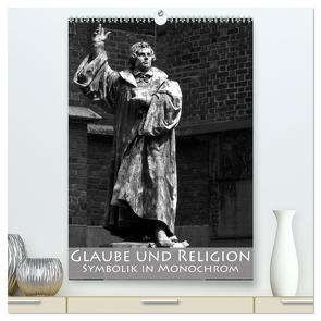 Glaube und Religion – Symbolik in monochrom (hochwertiger Premium Wandkalender 2024 DIN A2 hoch), Kunstdruck in Hochglanz von happyroger,  happyroger