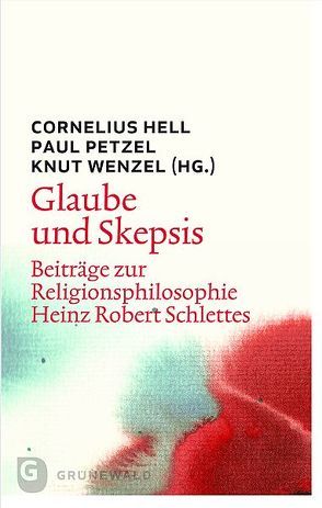 Glaube und Skepsis von Hell,  Cornelius, Petzel,  Paul, Wenzel,  Knut