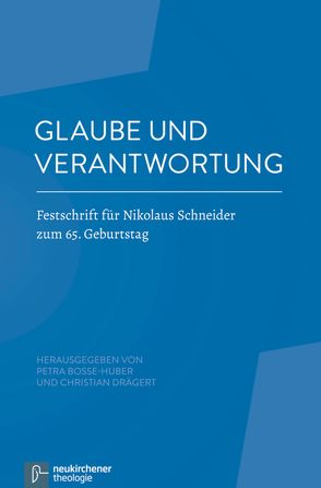 Glaube und Verantwortung von Bosse-Huber,  Petra, Drägert,  Christian