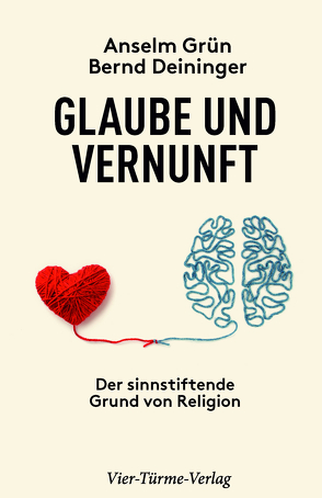 Glaube und Vernunft von Deininger,  Bernd, Grün,  Anselm