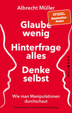 Glaube wenig, hinterfrage alles, denke selbst von Müller,  Albrecht