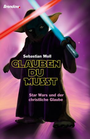 Glauben du musst von Moll,  Sebastian