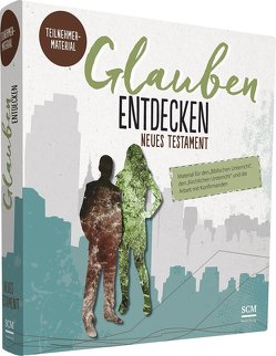 Glauben entdecken NT Teilnehmermaterial