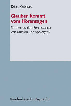 Glauben kommt vom Hörensagen von Gebhard,  Dörte, Hauschildt,  Eberhard