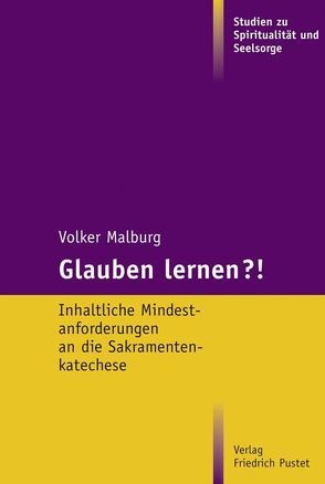 Glauben lernen?! von Malburg,  Volker