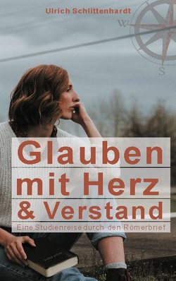 Glauben mit Herz und Verstand von Schlittenhardt,  Ulrich