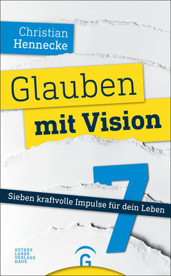 Glauben mit Vision – von Hennecke,  Christian