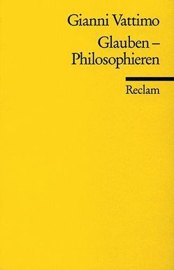 Glauben – Philosophieren von Schultz,  Christiane, Vattimo,  Gianni