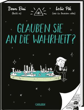 Glauben Sie an die Wahrheit? von Bartelsen,  Christiane, Bui,  Doan, Plée,  Leslie