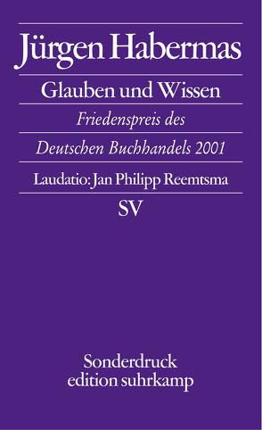 Glauben und Wissen von Habermas,  Jürgen, Reemtsma,  Jan Philipp