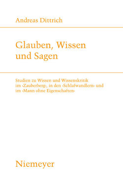 Glauben, Wissen und Sagen von Dittrich,  Andreas