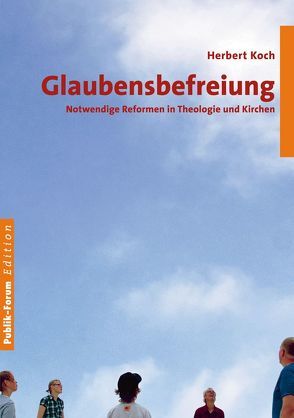 Glaubensbefreiung von Koch,  Herbert