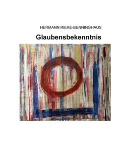 Glaubensbekenntnis von Rieke-Benninghaus,  Hermann