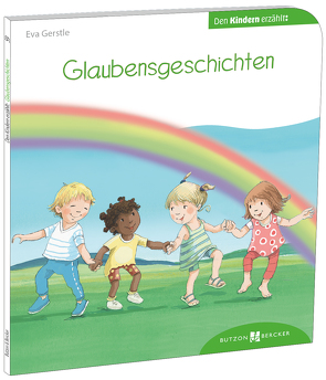 Glaubensgeschichten den Kindern erzählt von Ackroyd,  Dorothea, Danner,  Eva