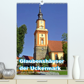 Glaubenshäuser der Uckermark (Premium, hochwertiger DIN A2 Wandkalender 2020, Kunstdruck in Hochglanz) von Mellentin,  Andreas