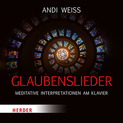 Glaubenslieder von Weiss,  Andi