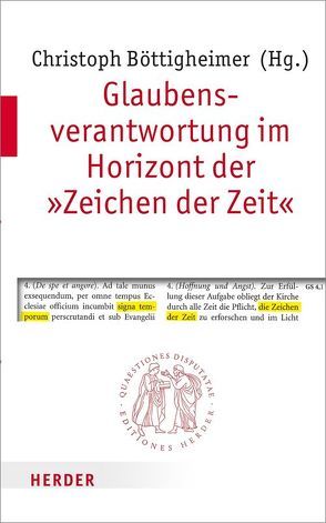 Glaubensverantwortung im Horizont der „Zeichen der Zeit“ von Arens,  Edmund, Böttigheimer,  Christoph, Bruckmann,  Florian, Dausner,  Renè, Dirscherl,  Erwin, Ebertz,  Michael N., Eckholt,  Margit, Hengsbach,  Friedhelm, Hoff,  Gregor Maria, Keul,  Hildegund, Körner,  Felix, Niewiadomski,  Józef, Rahner,  Johanna, Renöckl,  Helmut, Ruster,  Thomas, Schärtl,  Thomas, Stoellger,  Philipp, Striet,  Magnus, Wenz,  Gunther