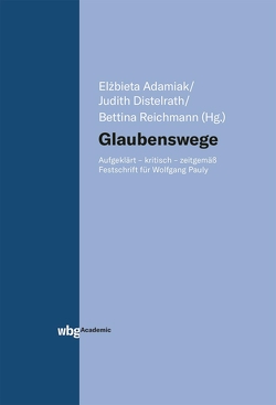 Glaubenswege von Adamiak,  Elzbieta, Distelrath,  Judith, Reichmann,  Bettina