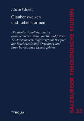 Glaubensweisen und Lebensformen von Schachtl,  Johann